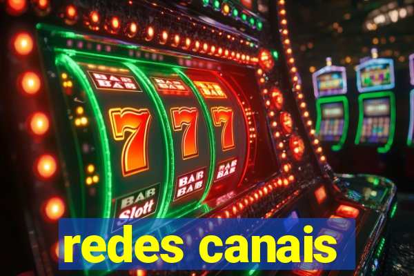 redes canais